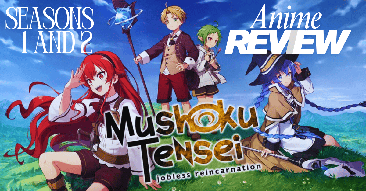 Mushoku Tensei: Jobless Reincarnation – Review