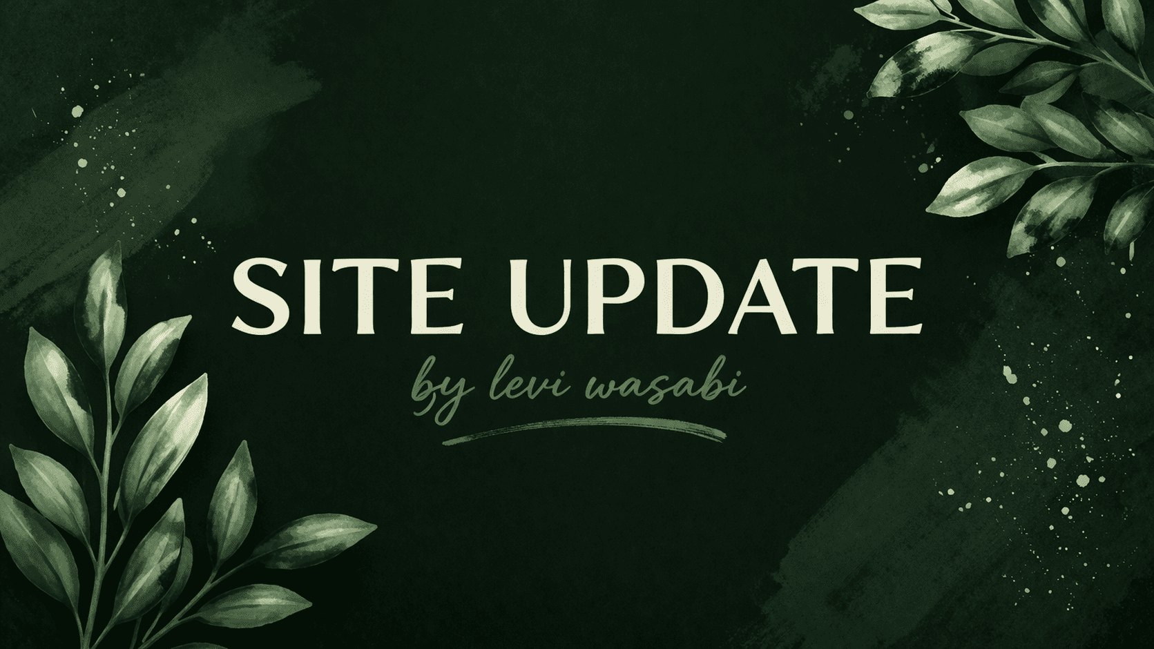 Site Update by Levi Wasabi